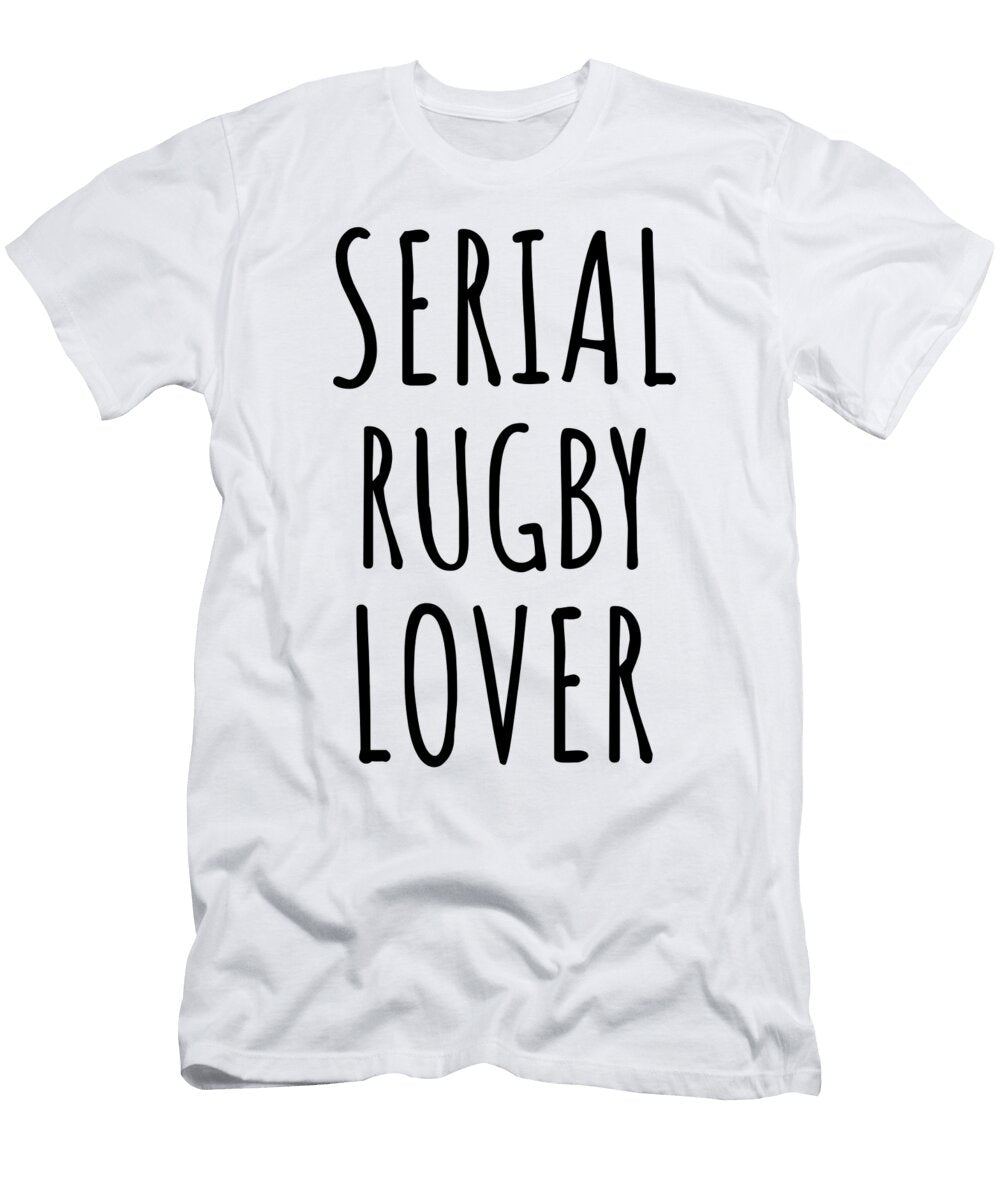 Serial Rugby Lover Funnygiftscreation T-Shirt