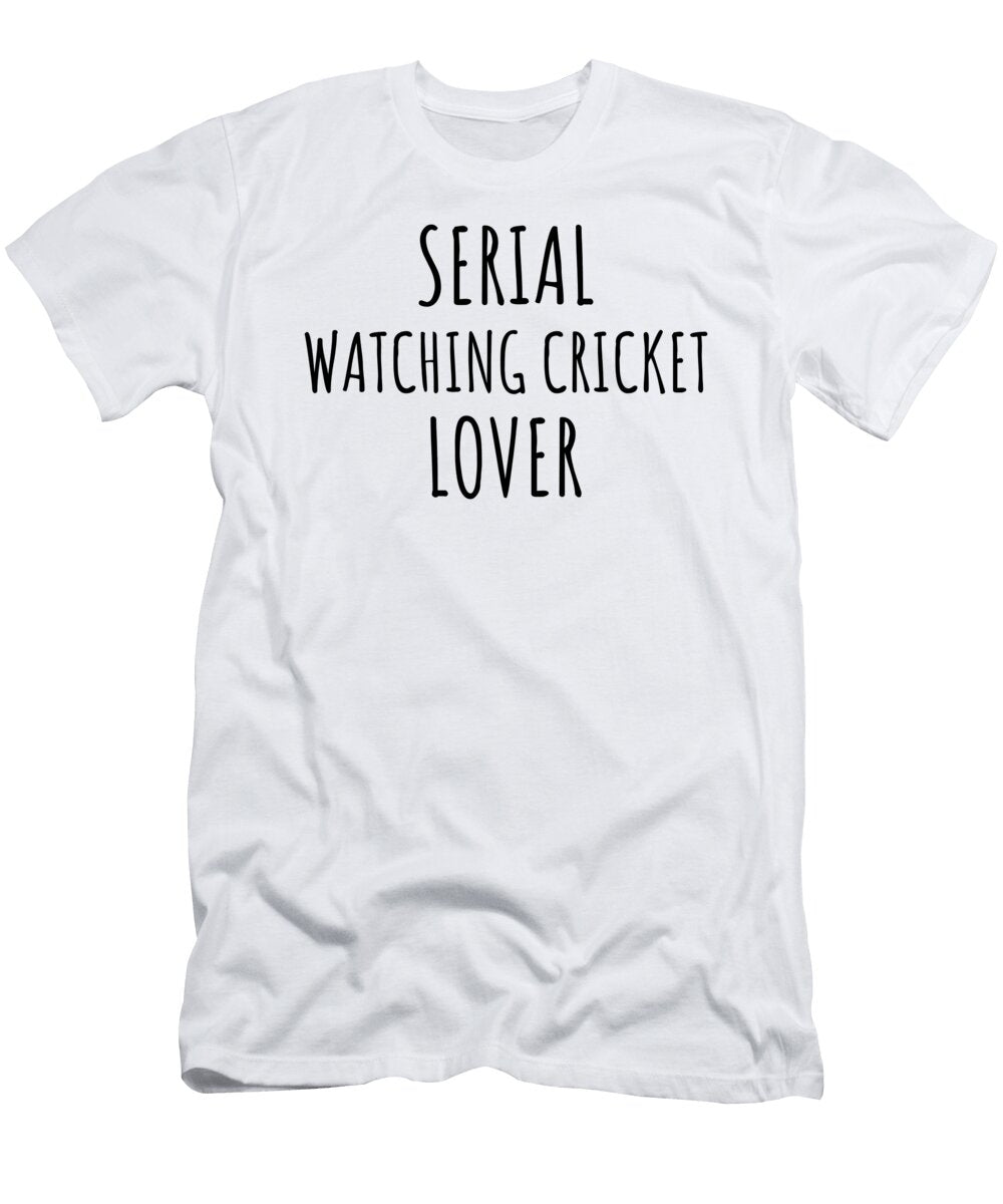 Serial Watching Cricket Lover Funnygiftscreation T-Shirt