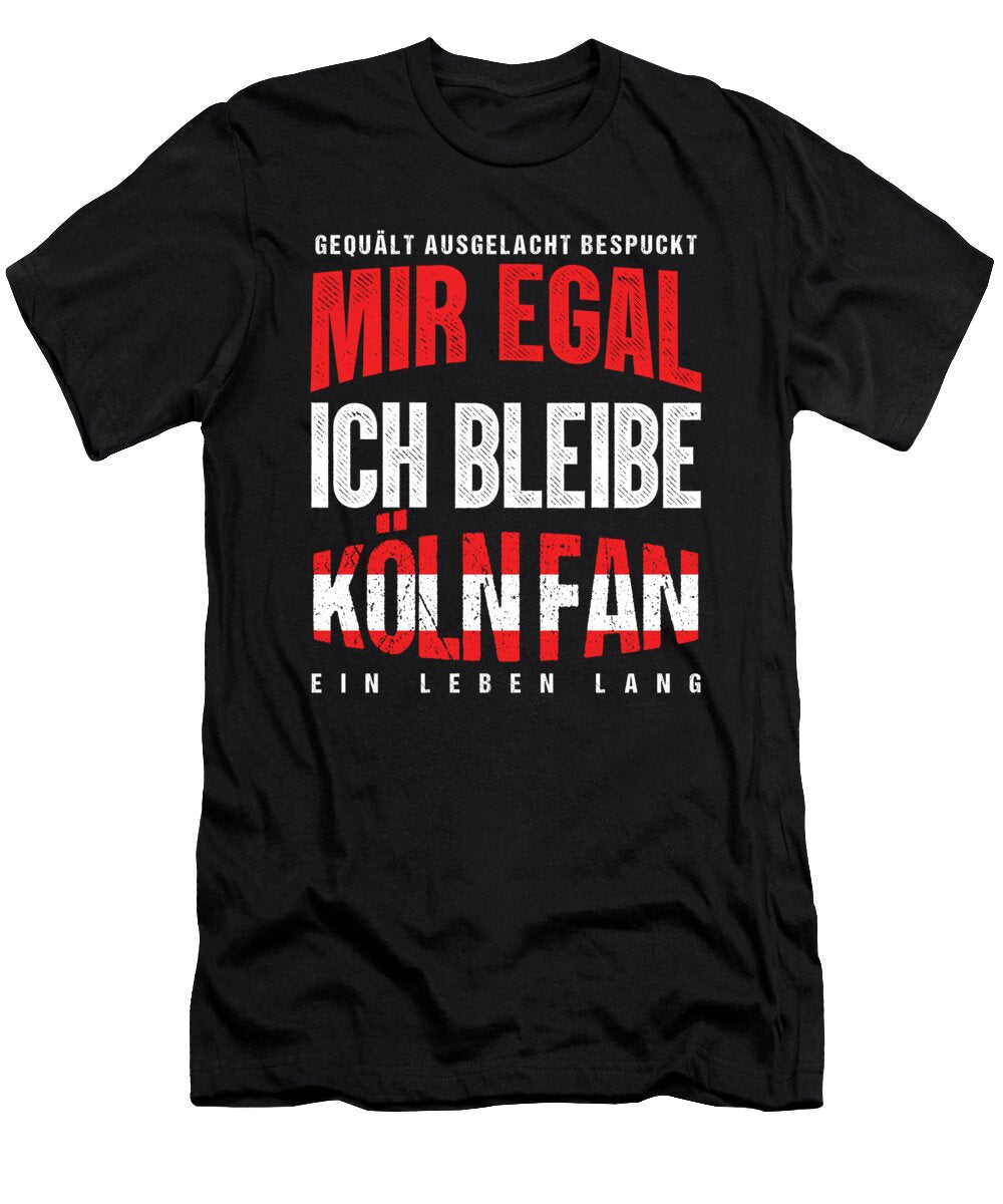 Soccer Football Goalie Germany Cologne German Gift It Doesnt Matter for Me I Remain a Koln Fan Thomas Larch T-Shirt