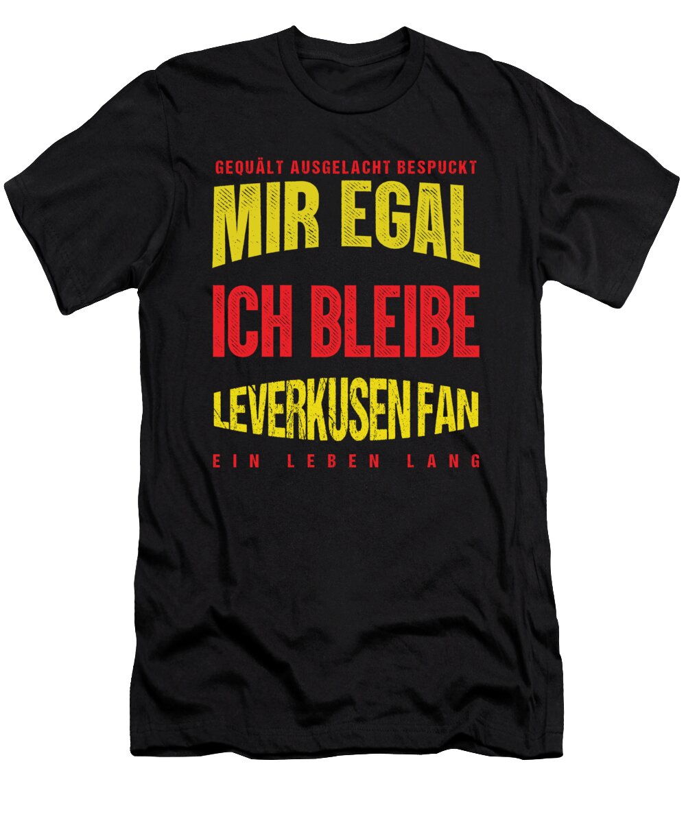 Soccer Football Goalie Germany German Gift It Doesnt Matter for Me I Remain a Leverkusen Fan Thomas Larch T-Shirt