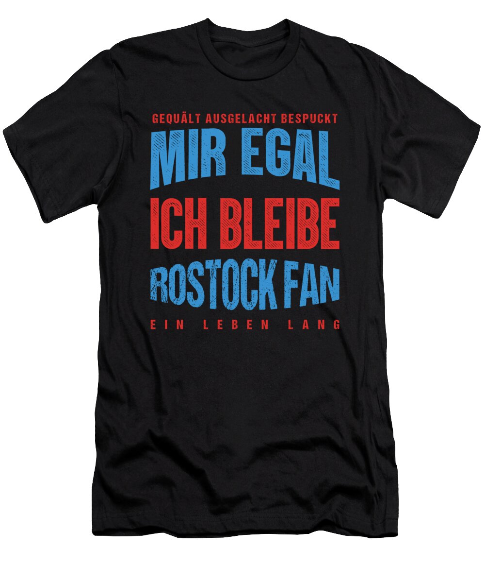 Soccer Football Goalie Germany German Gift It Doesnt Matter for Me I Remain a Rostock Fan Thomas Larch T-Shirt