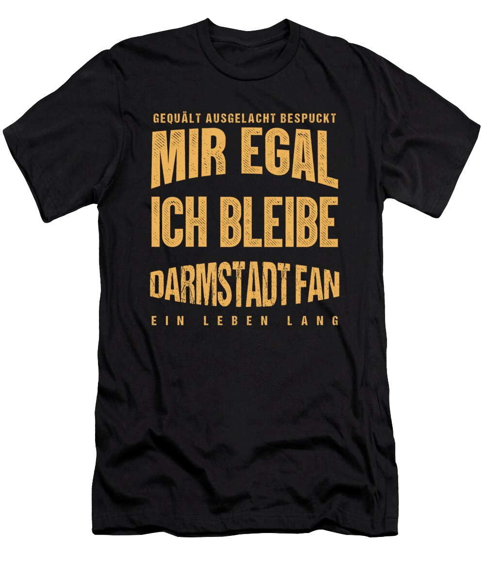 Soccer Football Goalie Germany German Gift It Doesnt Matters for Me I Remain a Darmstadt Fan Thomas Larch T-Shirt