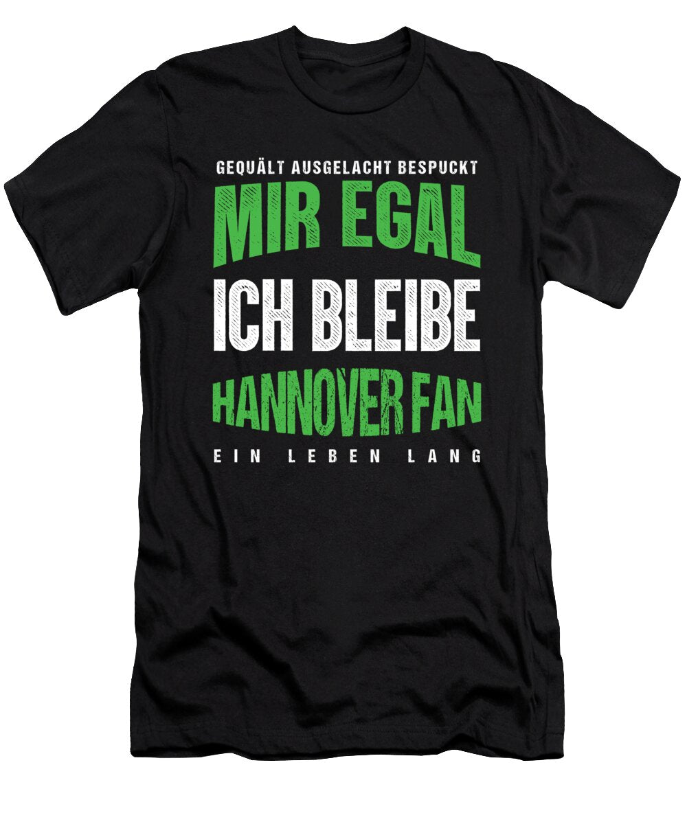 Soccer Football Goalie Germany German Gift It Doesnt Matters for Me I Remain a Hannover Fan Thomas Larch T-Shirt