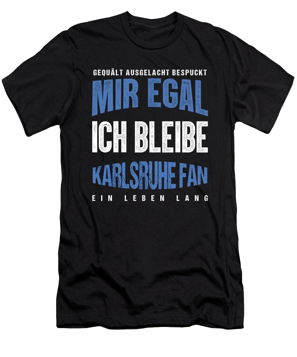 Soccer Football Goalie Germany German Gift It Doesnt Matters for Me I Remain a Karlsruhe Fan Thomas Larch T-Shirt