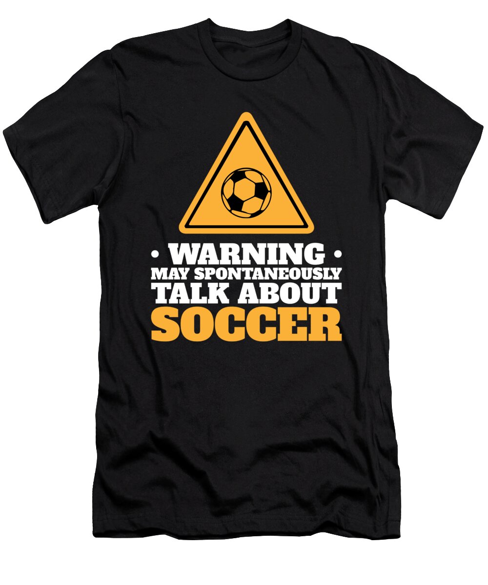 Soccer Football Lover Funny Birthday Gift Justus Ratzke T-Shirt