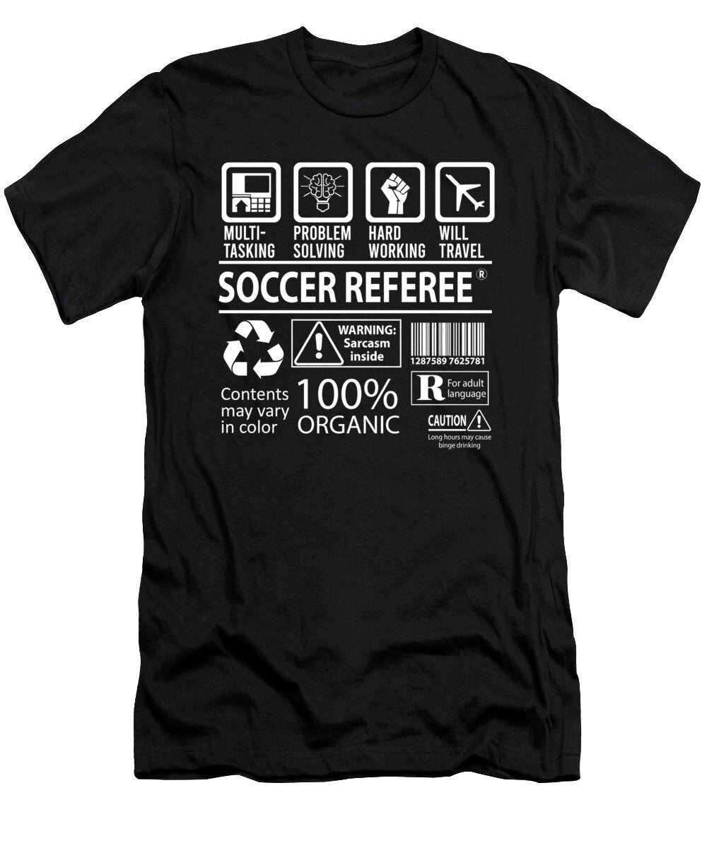 Soccer Referee Multitasking Job Title Gift Item Shi Hu Kang T-Shirt
