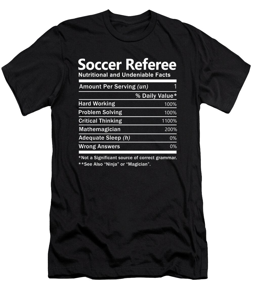 Soccer Referee Nutrition Factors Gift Item Shi Hu Kang T-Shirt