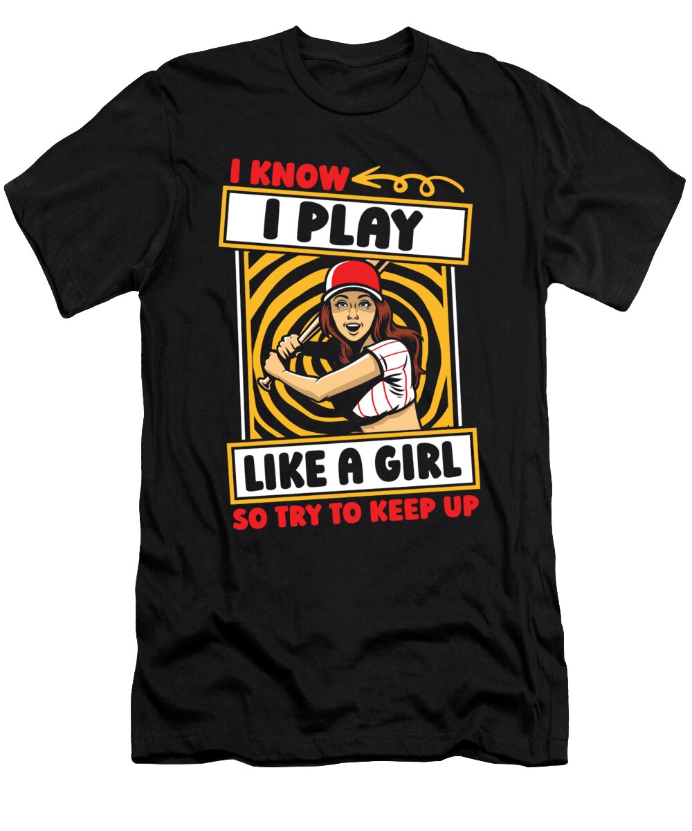 Softball Batter I Know I Play Like a Girl Try to Keep Up Crazy Squirrel T-Shirt