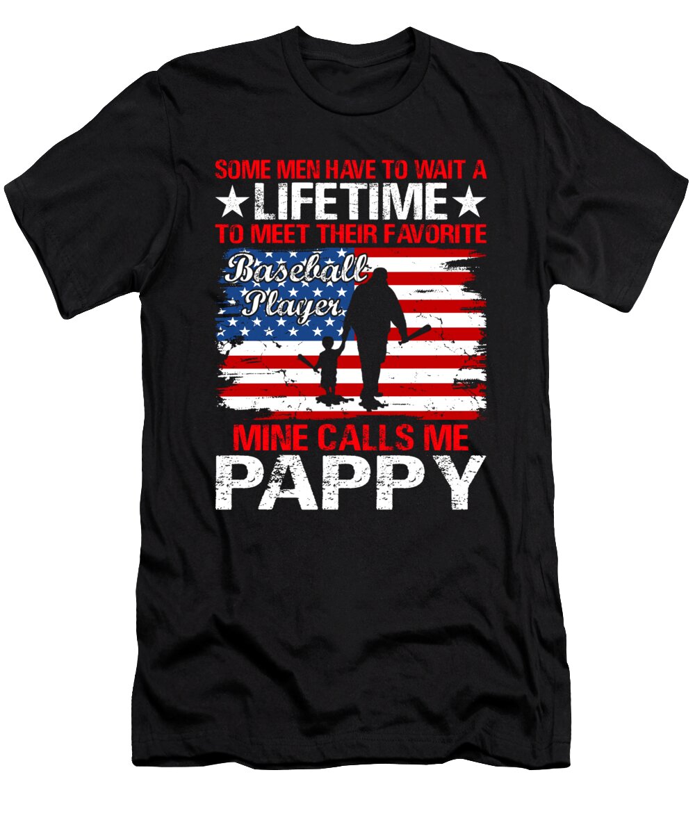 Some Men Have to Wait a Lifetime to Meet Their Favorite Baseball Player Mine Calls Me Pappy Baseball USA Flag Dhbubble T-Shirt