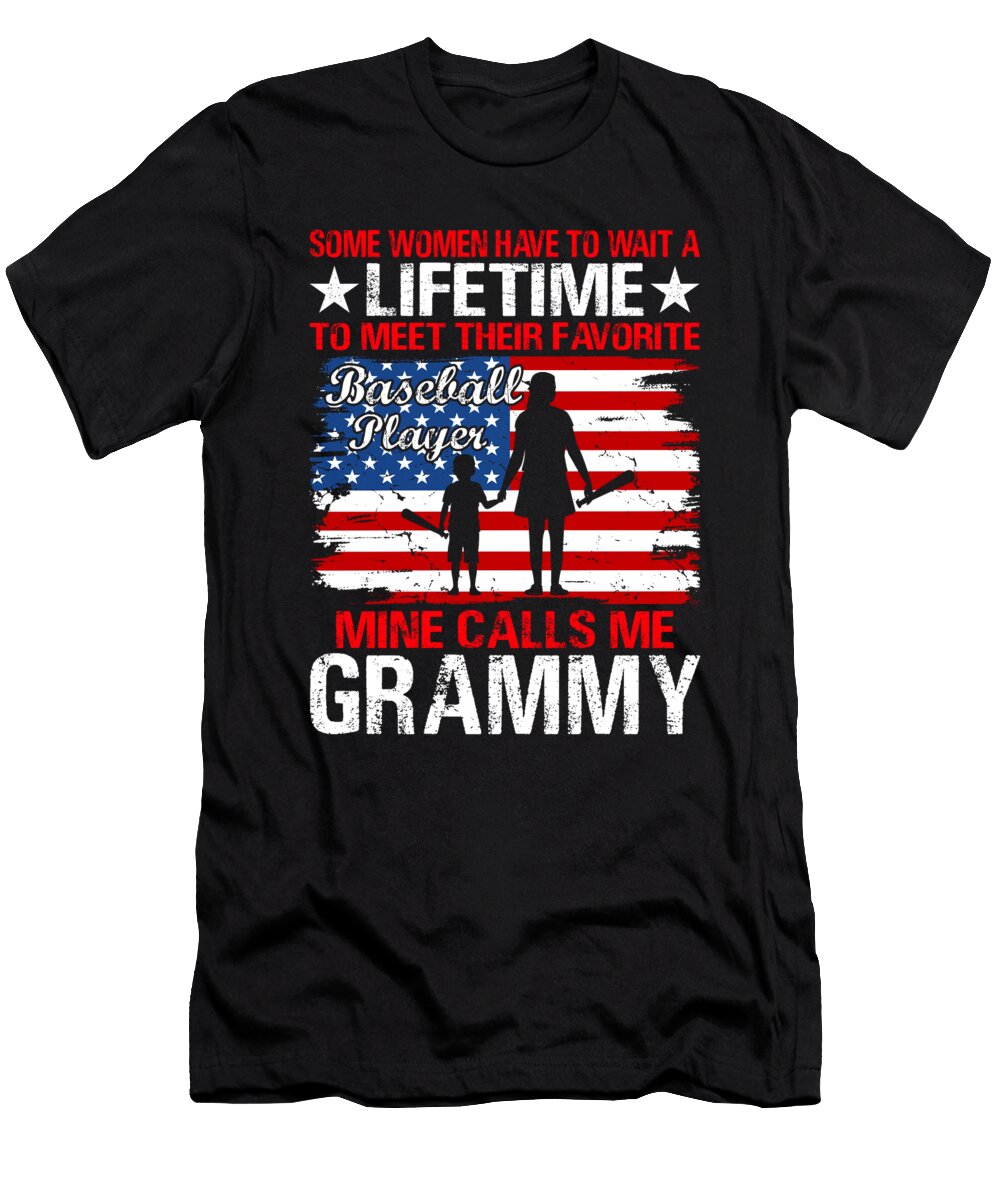 Some Women Have to Wait a Lifetime to Meet Their Favorite Baseball Player Mine Calls Me Grammy Baseball USA Flag Dhbubble T-Shirt