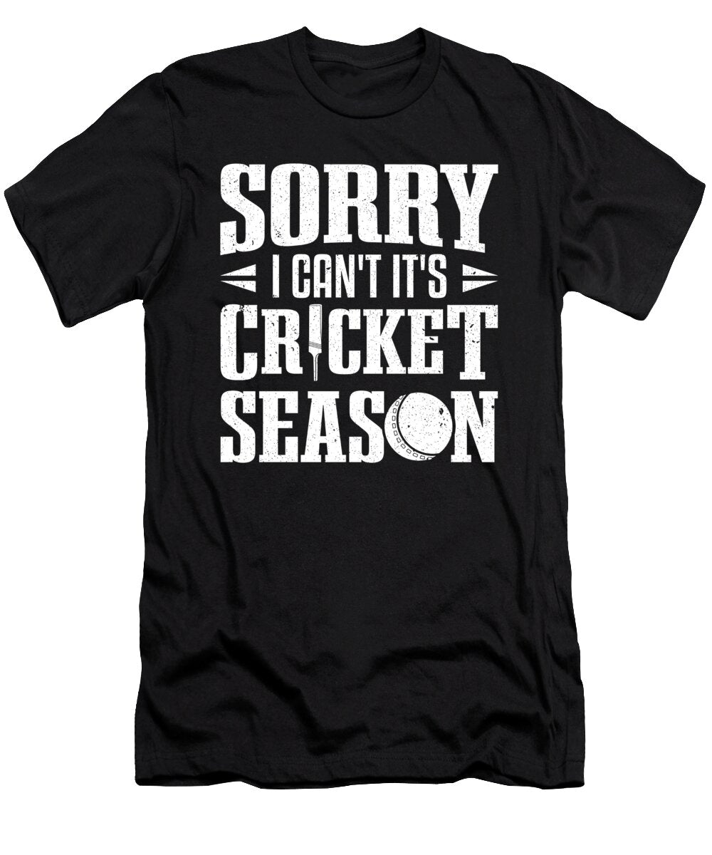 Sorry I Cant It Is Cricket Season Cricket Colorfulsnow T-Shirt