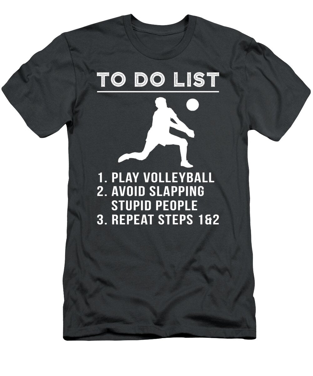 Spike Laugh Humorous Todo Volleyball for the Witty Player Awesome Store T-Shirt