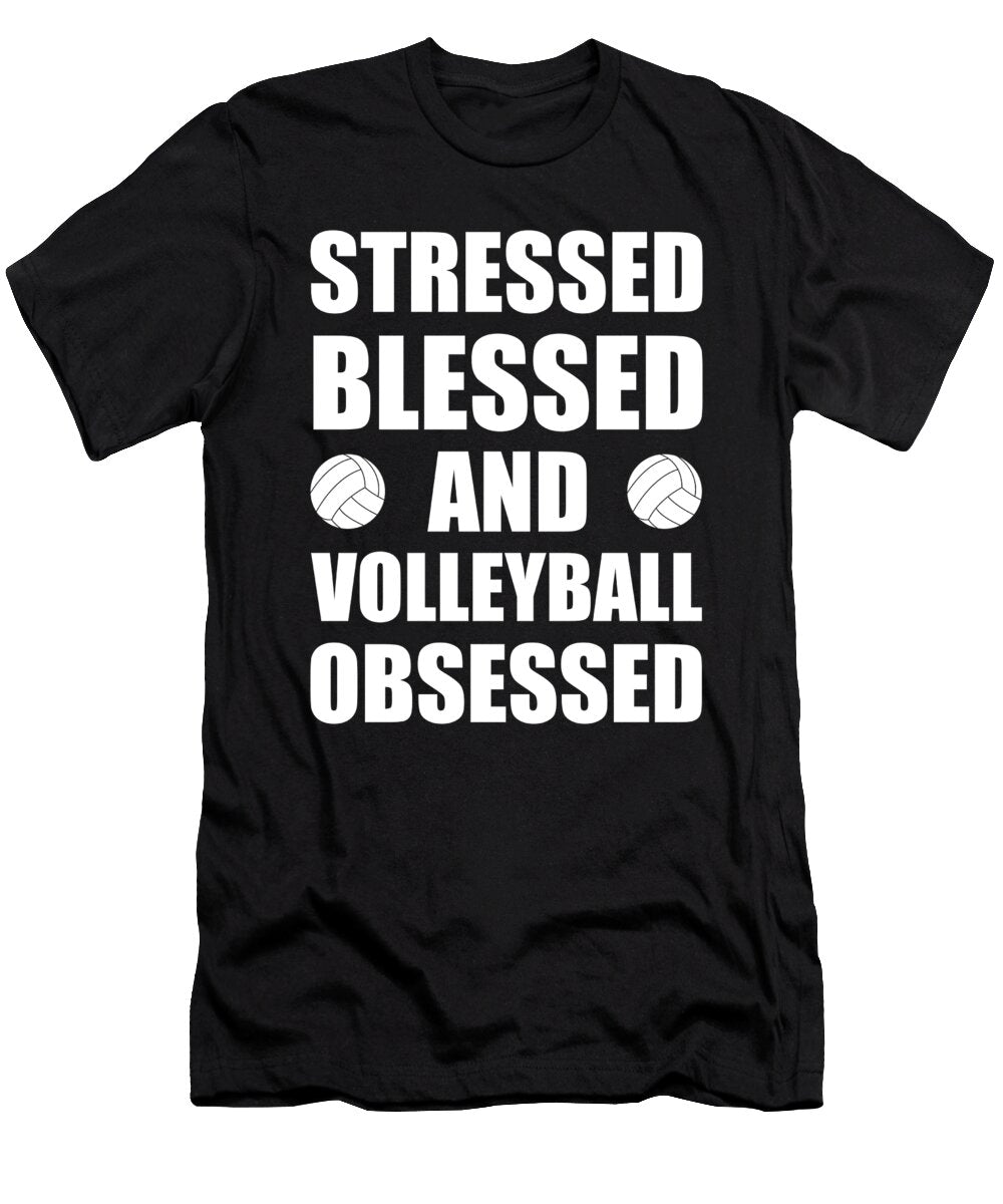 Stressed Blessed Volleyball Obsessed Me T-Shirt