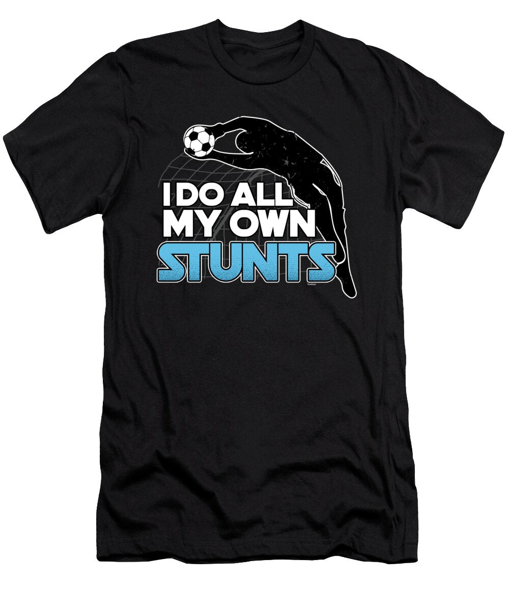 Stunts Soccer Balls Goals Football Players Goalie Rugby Team Sports Gift Thomas Larch T-Shirt