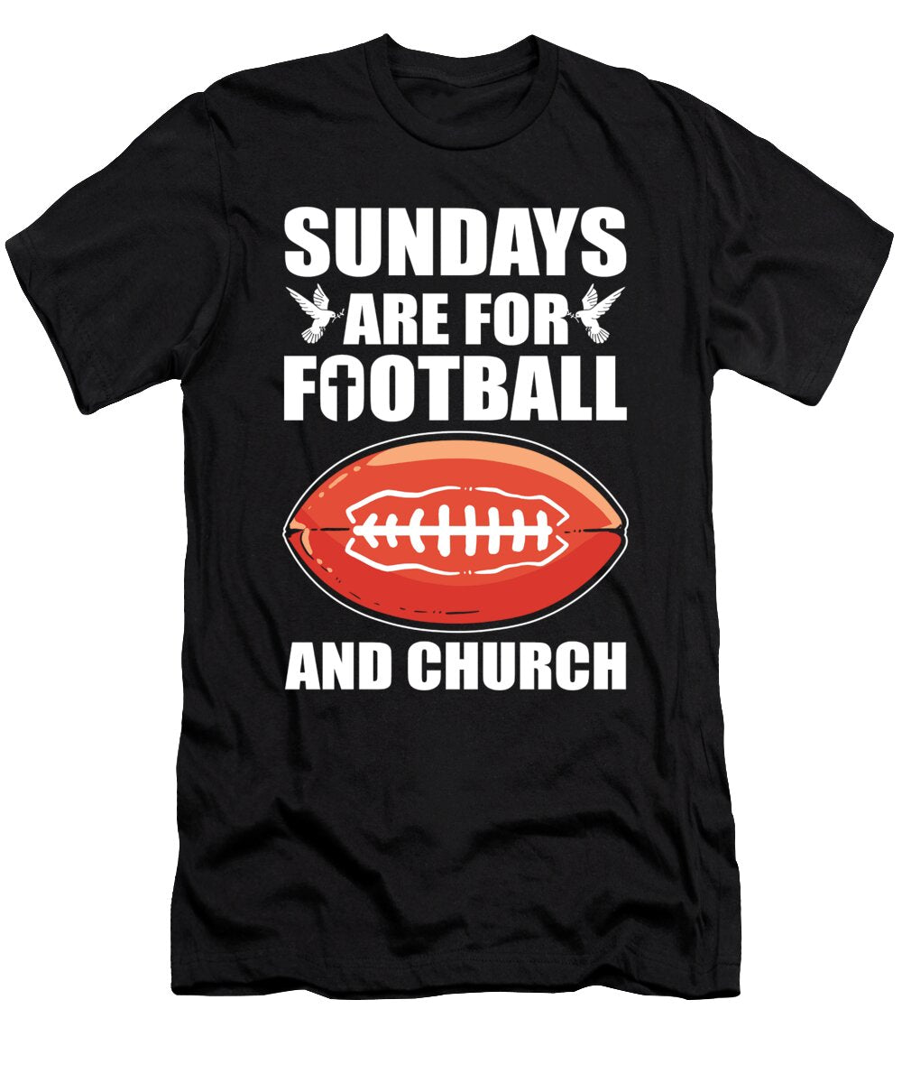 Sundays Are for Football and Church American Football Christ Alessandra Roth T-Shirt