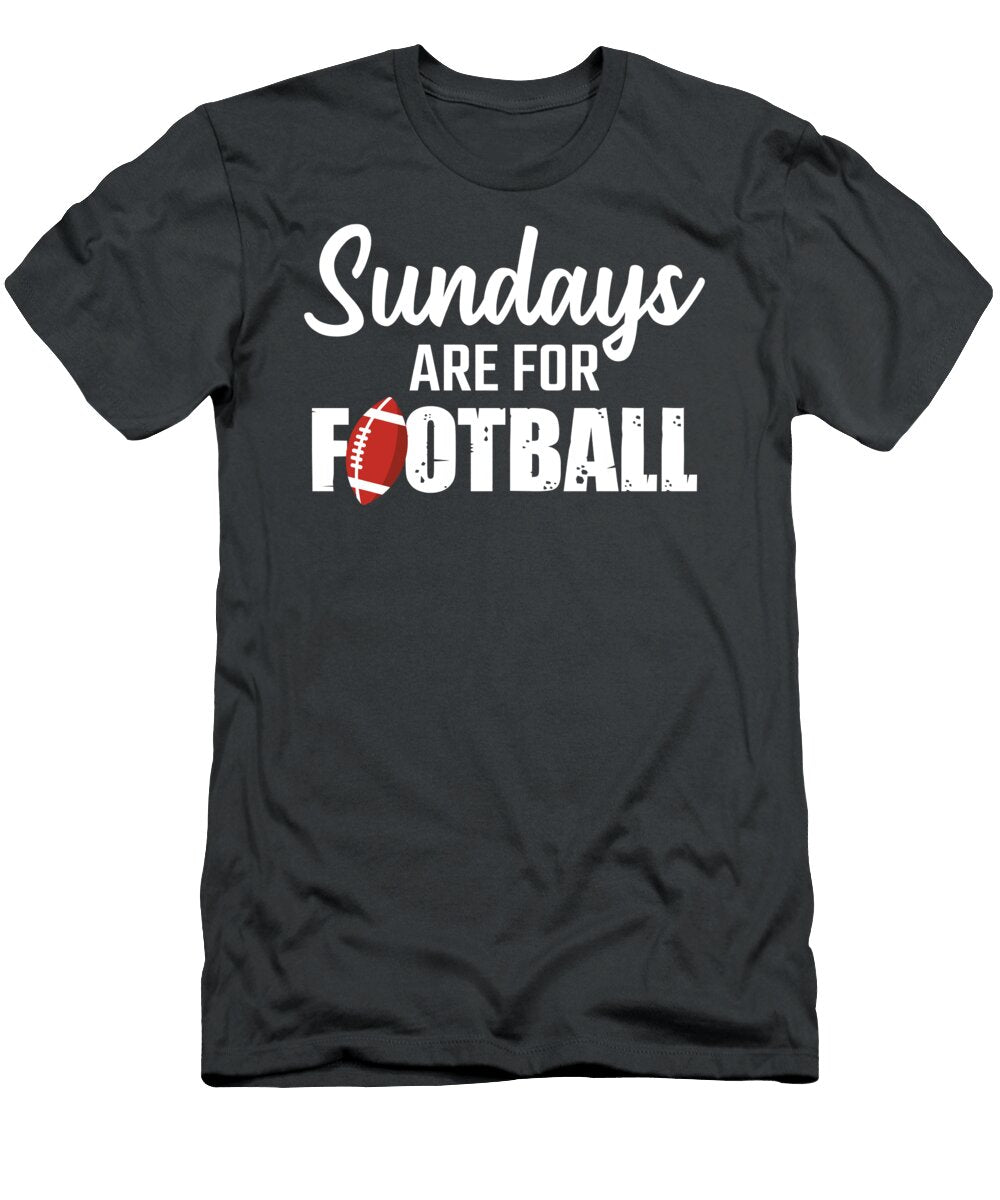 Sundays Are for Football for Sport College Football Tom Schiesswald T-Shirt