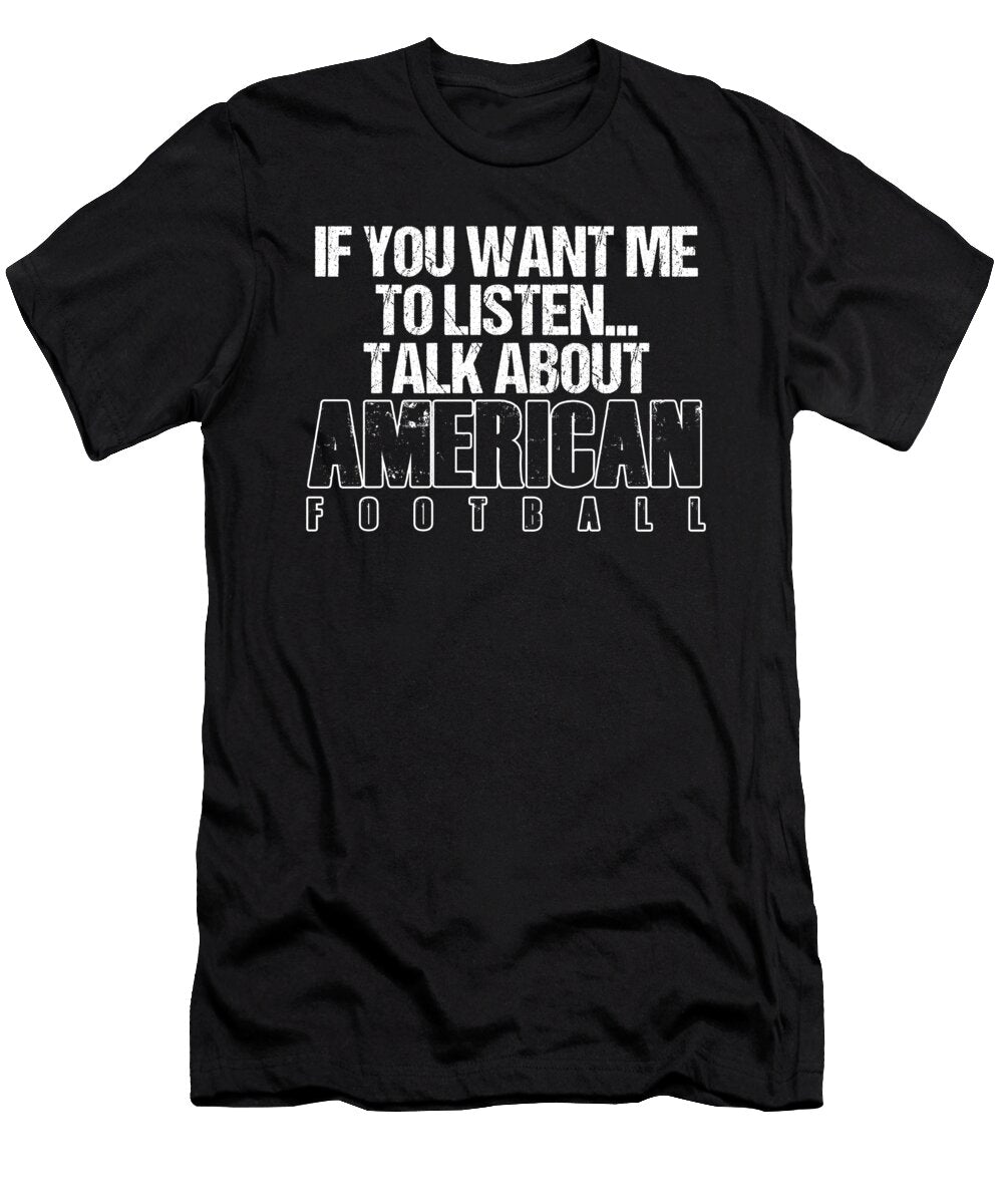 Talk About American Football Player Football Team Gift Thomas Larch T-Shirt