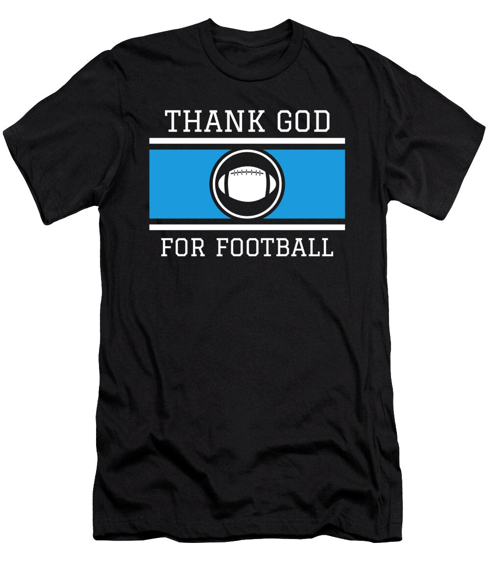 Thank God for American Football Church Sport Gift Justus Ratzke T-Shirt