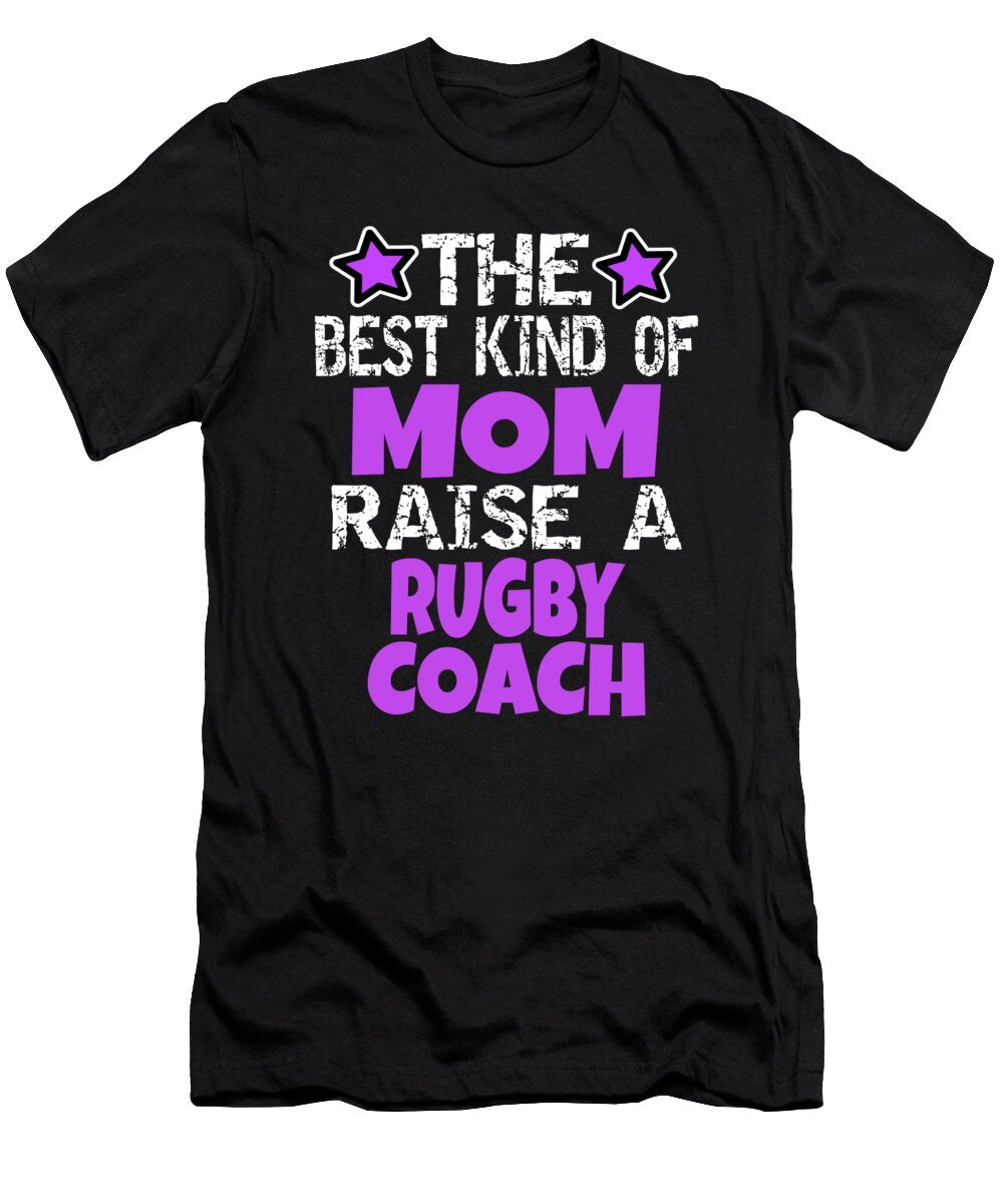 The Best Kind of Mom Raise a Rugby Coach Samuel Kyska Art T-Shirt