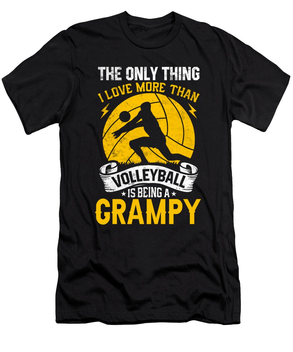 The Only Thing I Love More Than Volleyball Is Being a Grampy Dhbubble T-Shirt