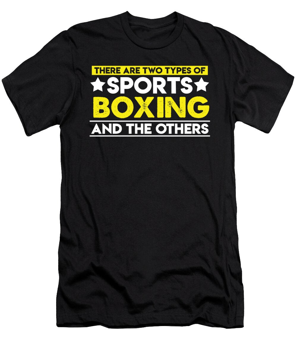 There Are Two Types of Sports Boxing and the Others Orange Pieces T-Shirt
