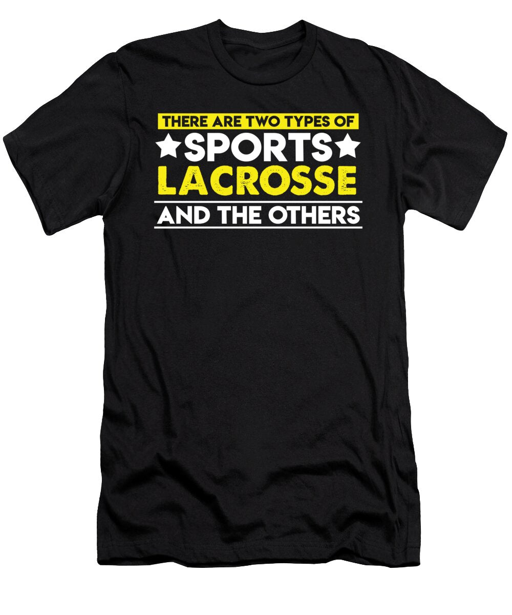There Are Two Types of Sports Lacrosse and the Others Orange Pieces T-Shirt