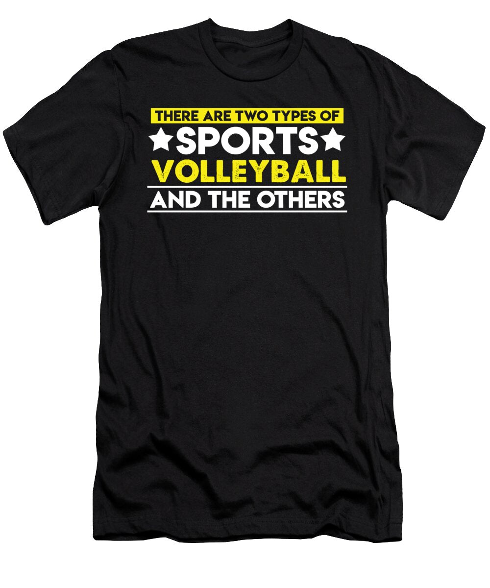 There Are Two Types of Sports Volleyball and the Others Orange Pieces T-Shirt