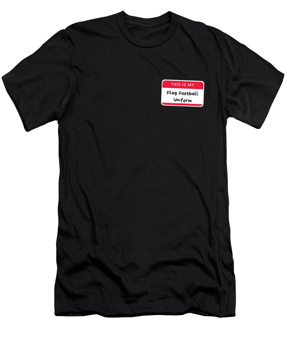 This Is My Flag Football Uniform Ognisty Apparel T-Shirt