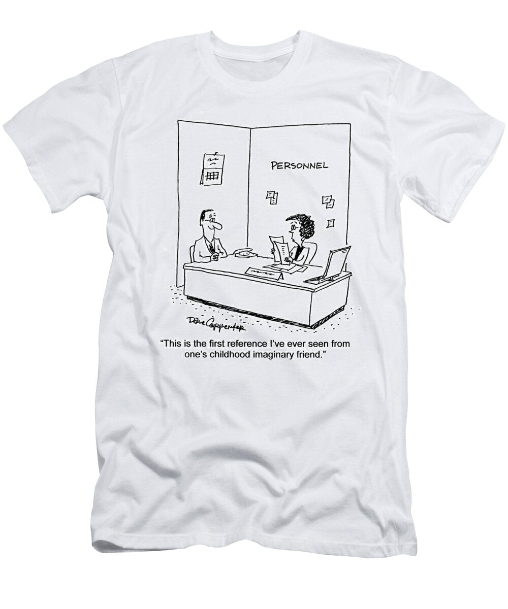 This Is the First Reference Ive Ever Seen From Ones Dave Carpenter T-Shirt