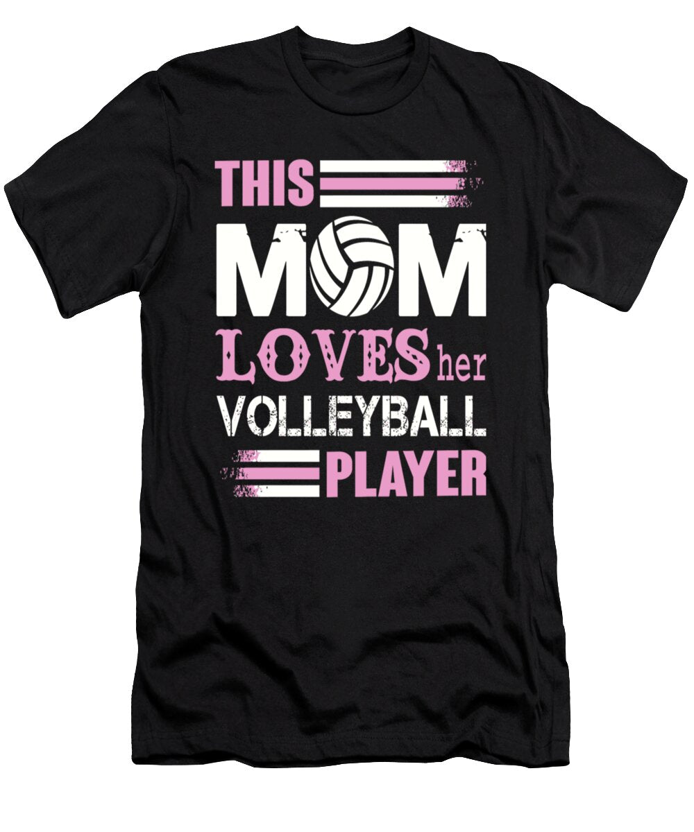 This Mom Loves Her Volleyball Player Tinh Tran Le Thanh T-Shirt