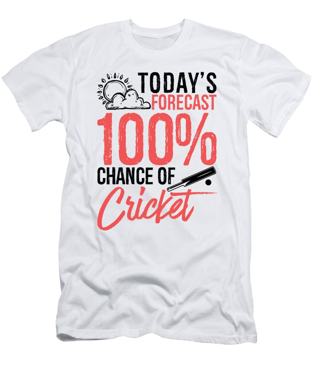 Todays Forecast 100 Chance of Cricket Funny Sports Gift Idea Orange Pieces T-Shirt