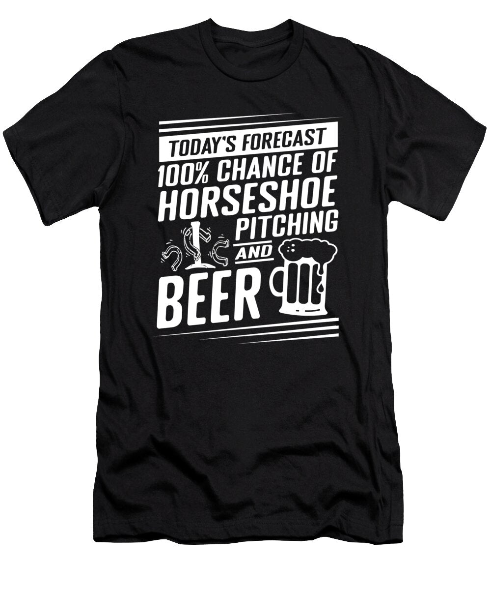 Todays Forecast 100 Chance of Horseshoe Pitching Me T-Shirt
