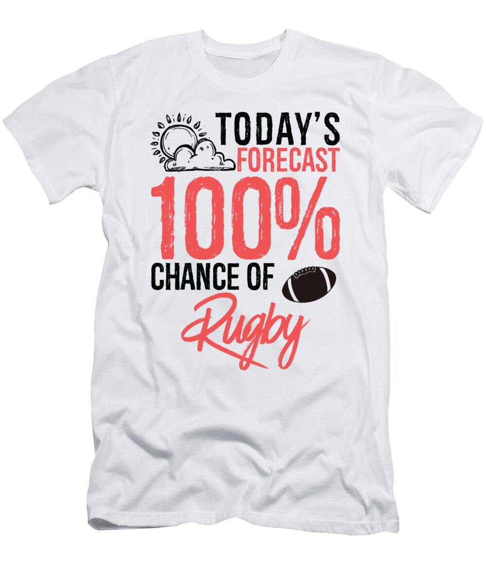 Todays Forecast 100 Chance of Rugby Funny Sports Gift Idea Orange Pieces T-Shirt