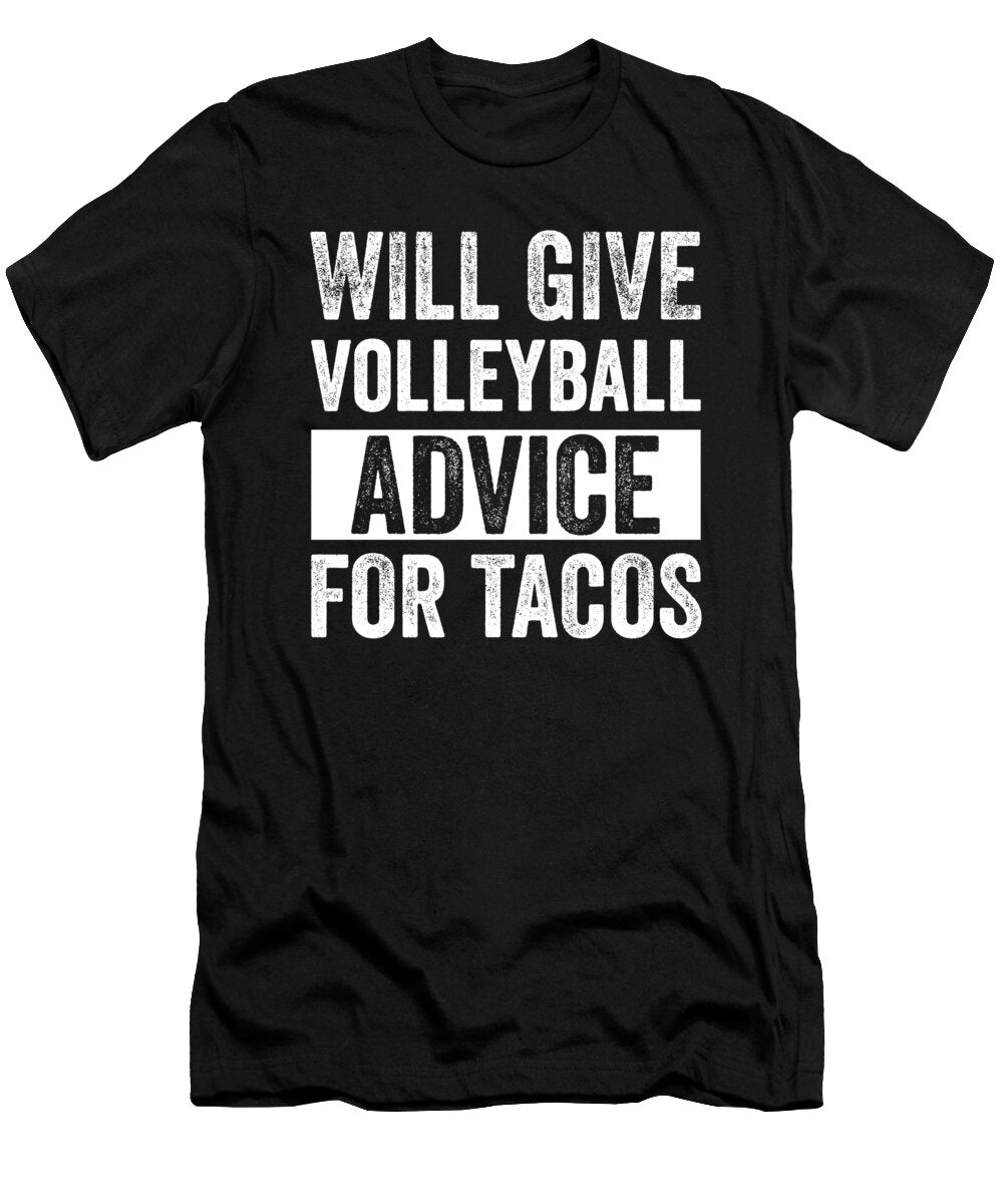 Volleyball Advice for Tacos Me T-Shirt