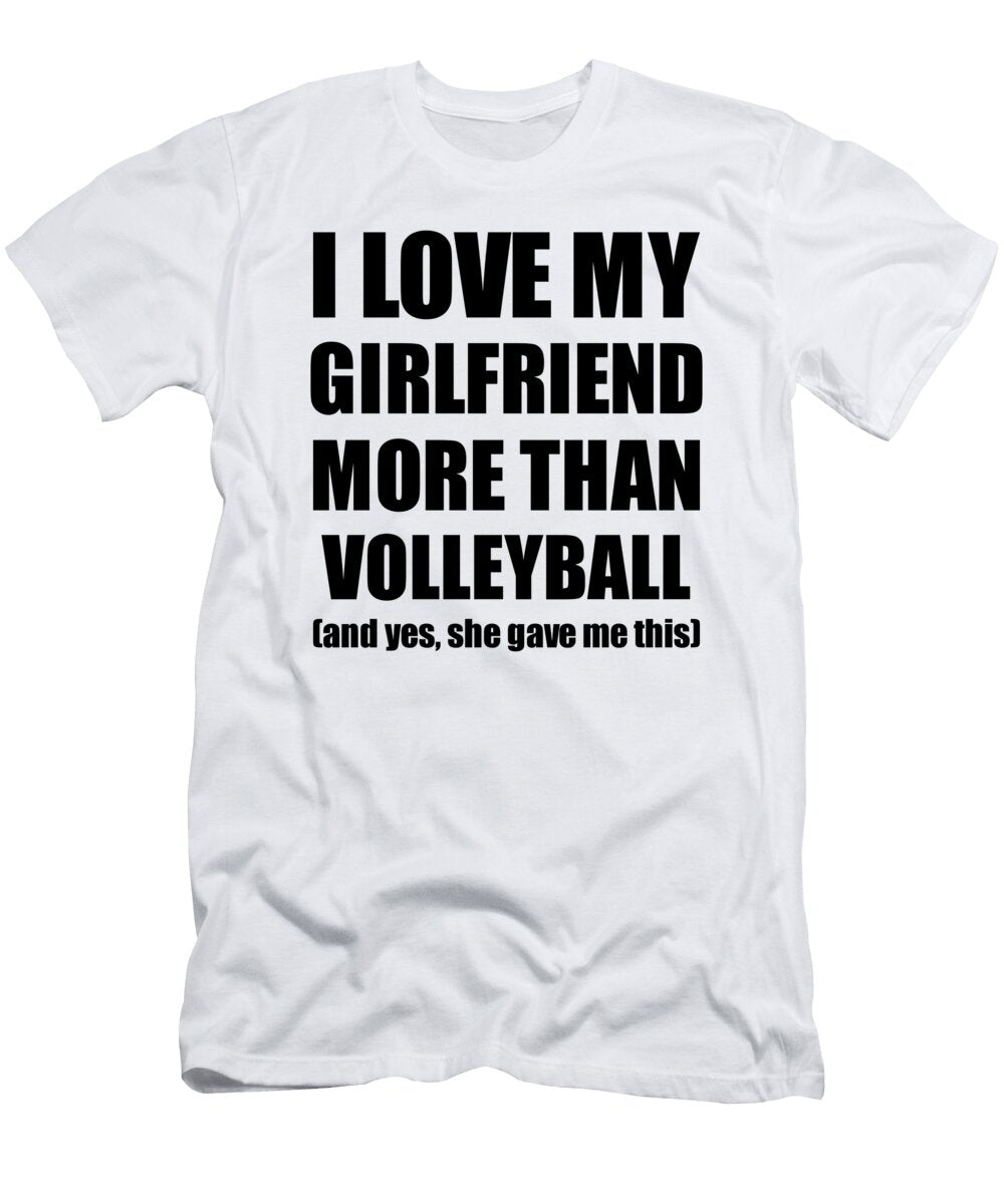 Volleyball Boyfriend Funny Valentine Gift Idea for My Bf Lover From Girlfriend Funny Gift Ideas T-Shirt