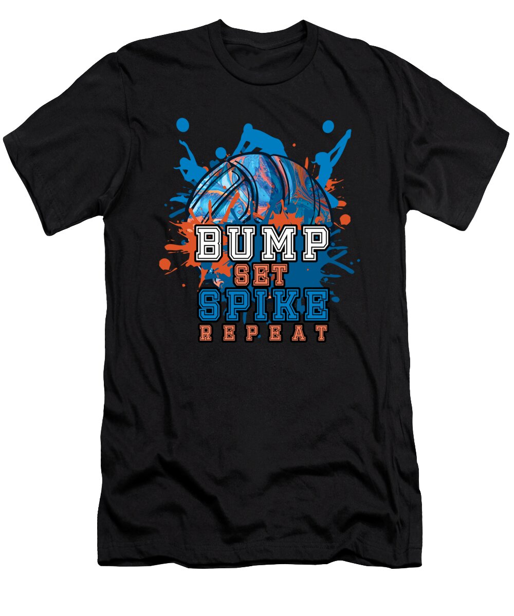 Volleyball Bump Set Spike Repeat Sports Shirtom T-Shirt