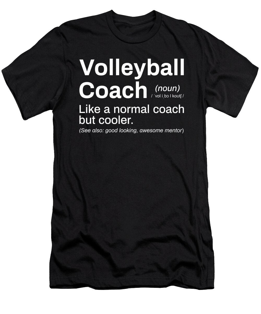 Volleyball Coach Definition Me T-Shirt