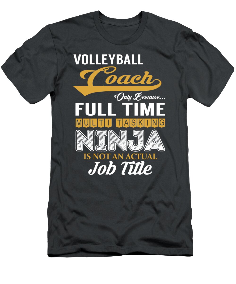 Volleyball Coach Multitasking Job T-Shirt