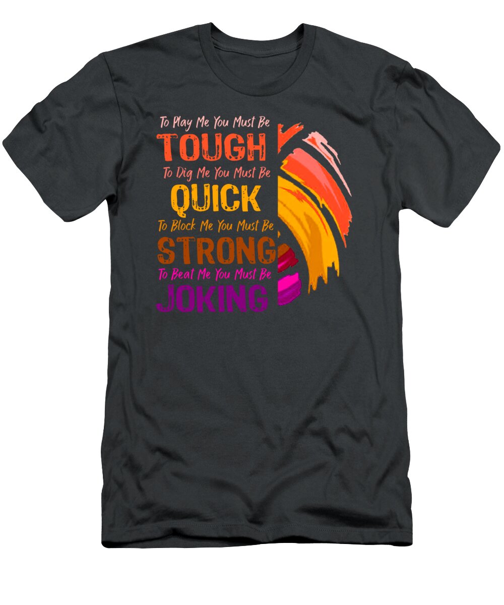 Volleyball Funny Quote Great for Teenage High School Player Egan Alhora T-Shirt