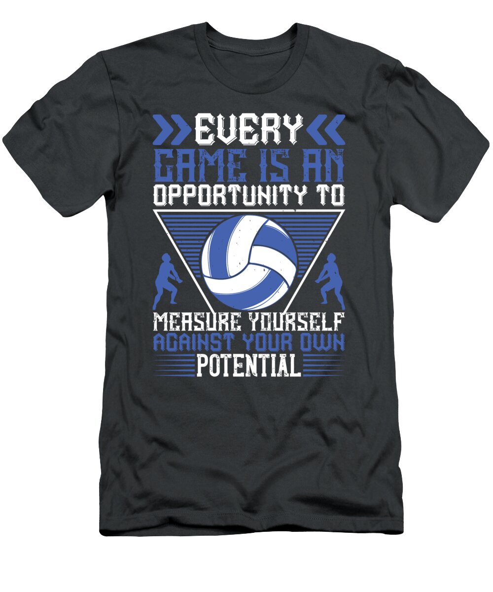 Volleyball Gift Every Game Is an Opportunity to Measure Yourself Funnygiftscreation T-Shirt