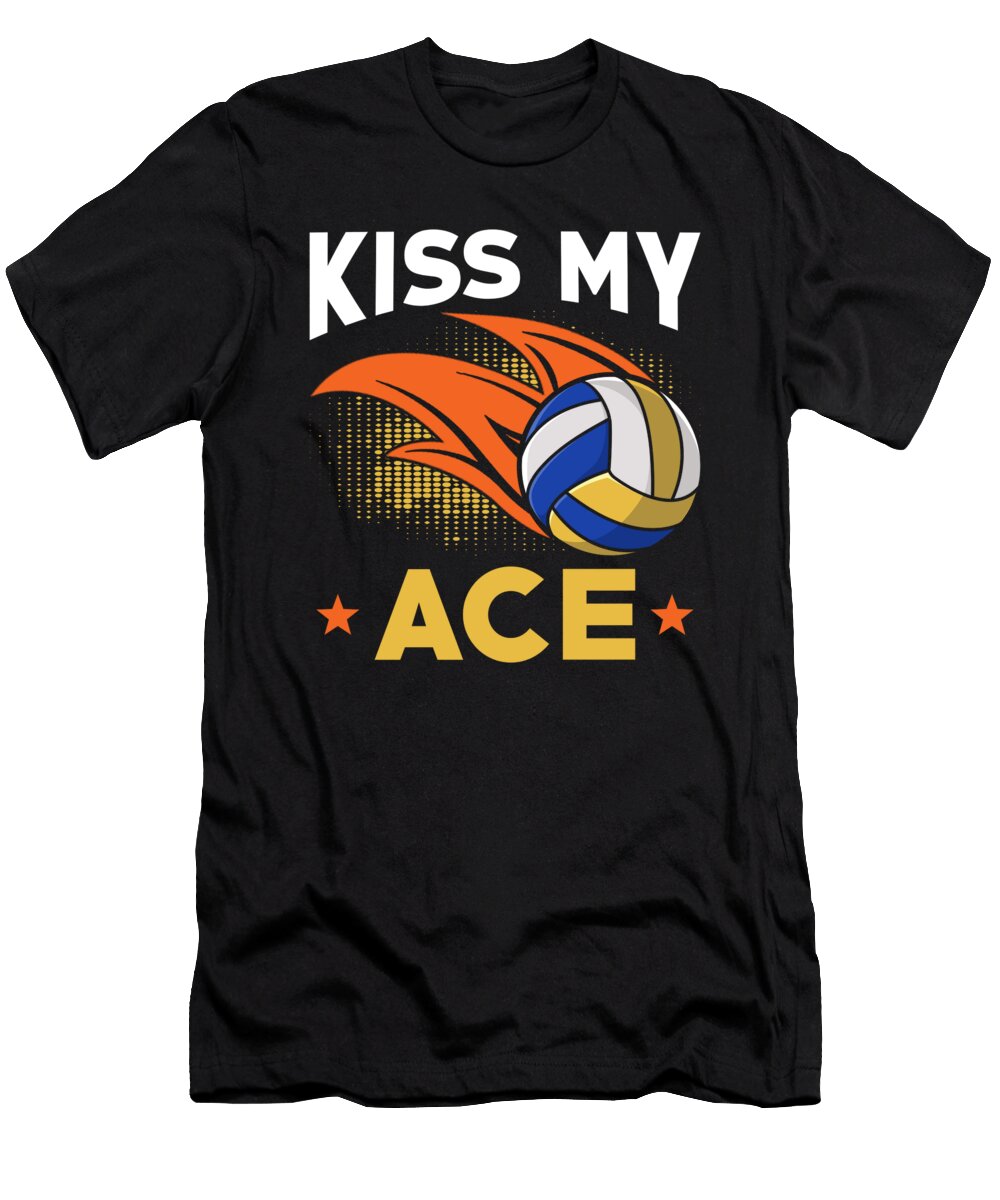 Volleyball Gift Kiss My Ace Manuel Schmucker T-Shirt