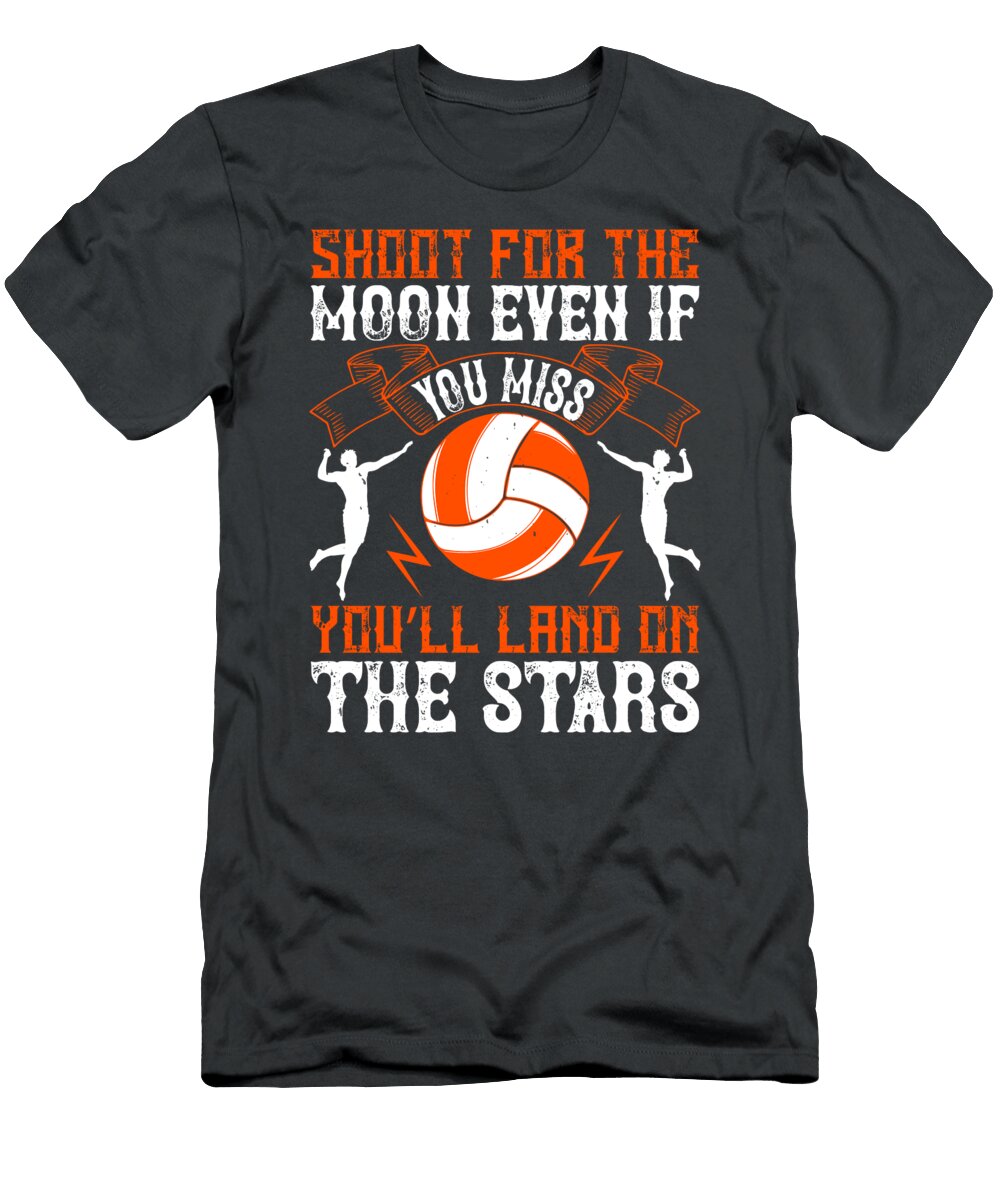 Volleyball Gift Shoot for the Moon Even If You Miss Youll Land on the Stars Funnygiftscreation T-Shirt