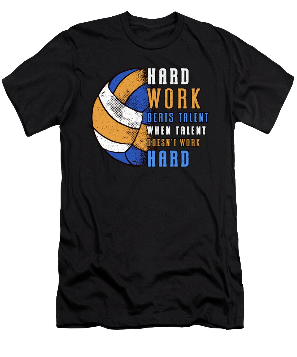Volleyball Hard Work Beats Beach Volleyball Player Tshirtconcepts Marvin Poppe T-Shirt