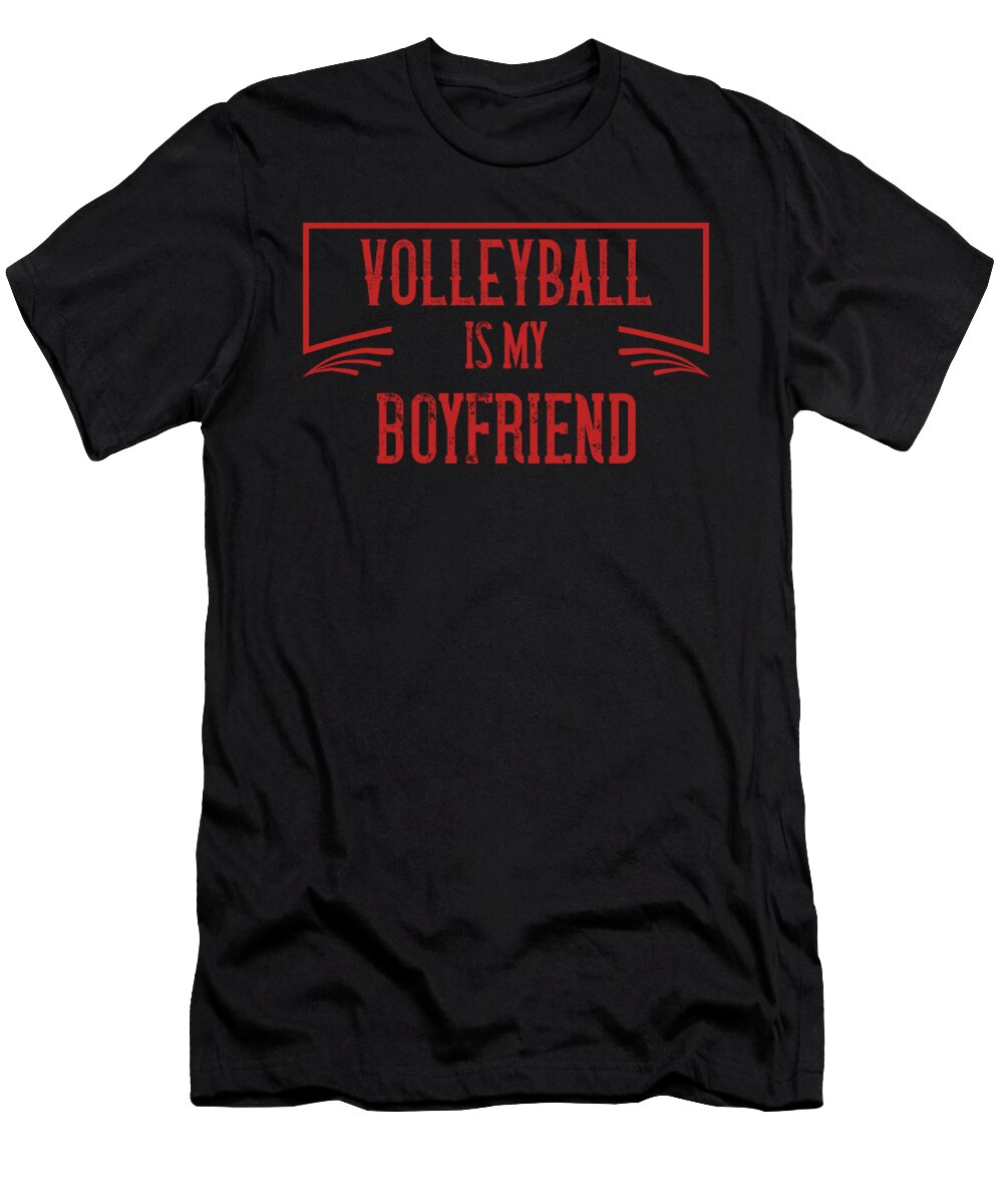 Volleyball Is My Boyfriend the Primal Matriarch Art T-Shirt