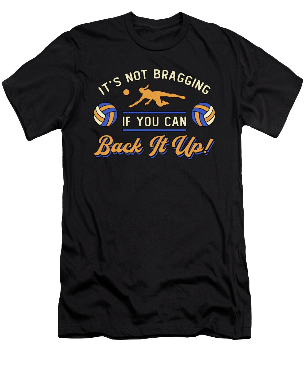 Volleyball Its Not Bagging Team Volleyball Player Tshirtconcepts Marvin Poppe T-Shirt