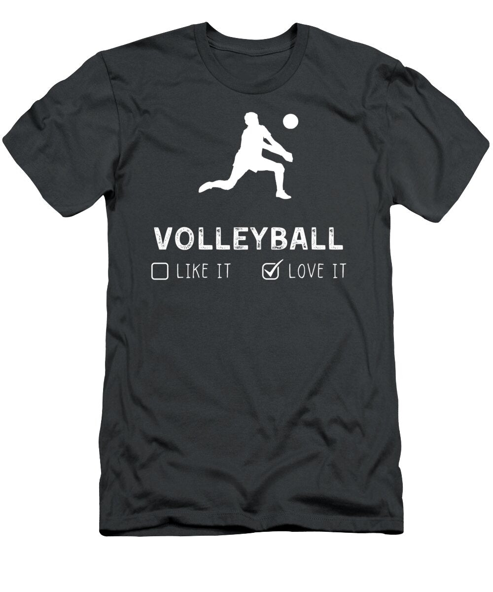 Volleyball Like It or Love It Funny Awesome Store T-Shirt
