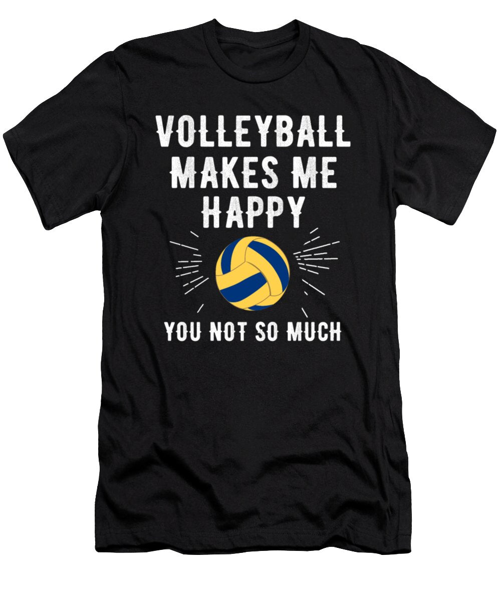 Volleyball Makes Me Happy Tinh Tran Le Thanh T-Shirt
