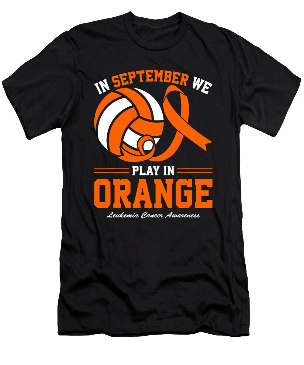 Volleyball Play in Orange Leukemia Cancer Natalie Lidford T-Shirt