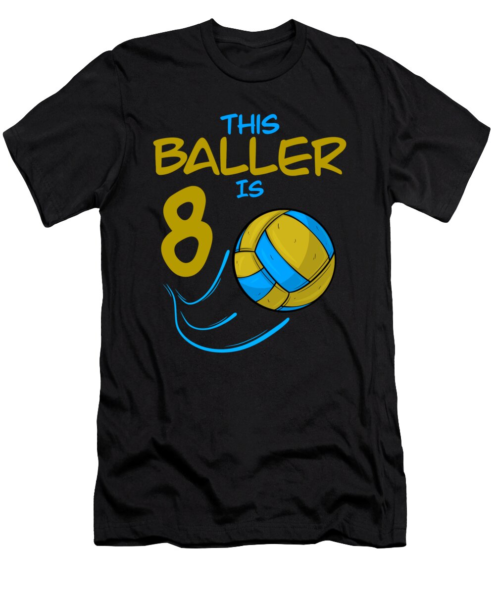 Volleyball Player Baller Is 8 Volleyball Birthday Colorfulsnow T-Shirt