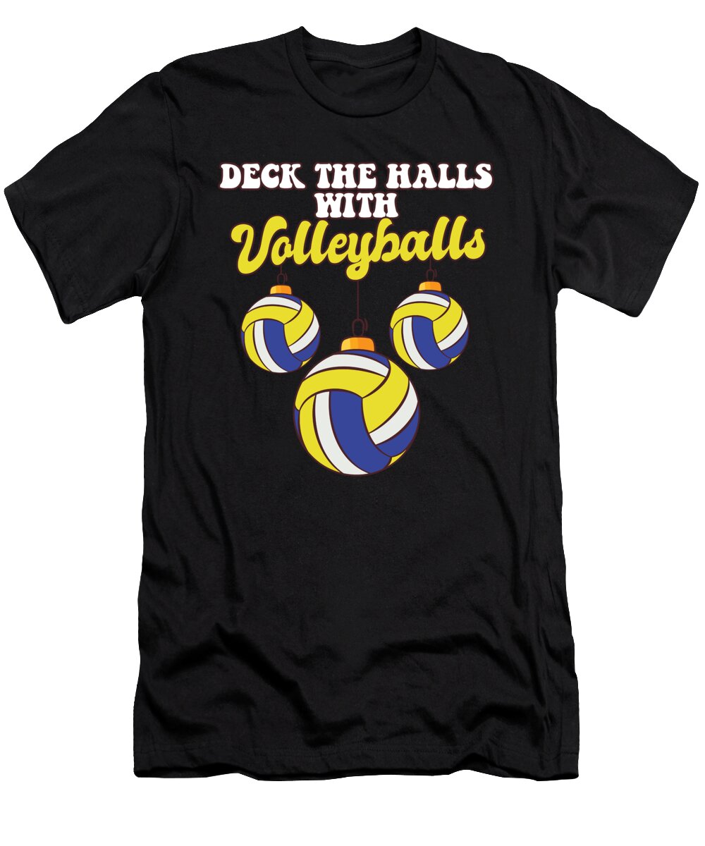 Volleyball Player Coach Christmas Balls Deck the Halls Xmas Maximus Designs T-Shirt